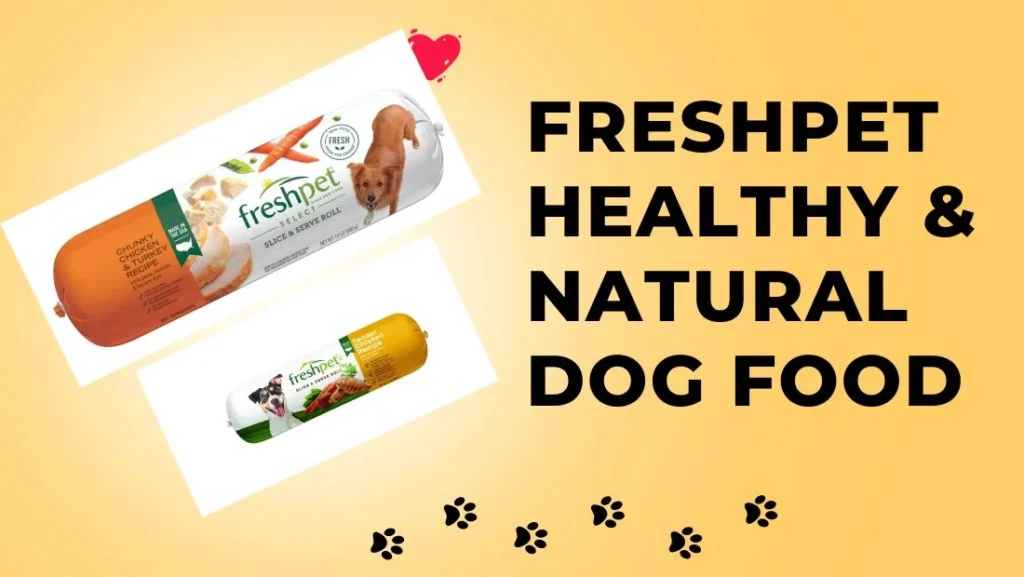 freshpet healthy & natural dog food